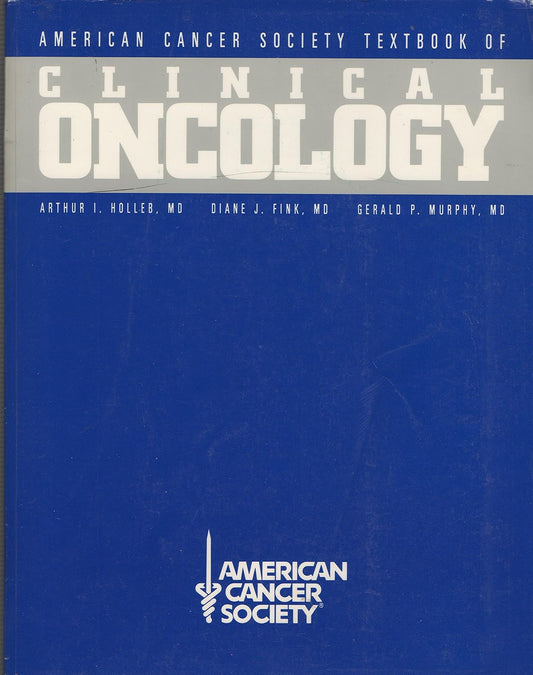 Front cover of the book 'American Cancer Society Textbook of Clinical Oncology' with a blue background, large white title text, author names, and the American Cancer Society logo at the bottom.
[image_link]