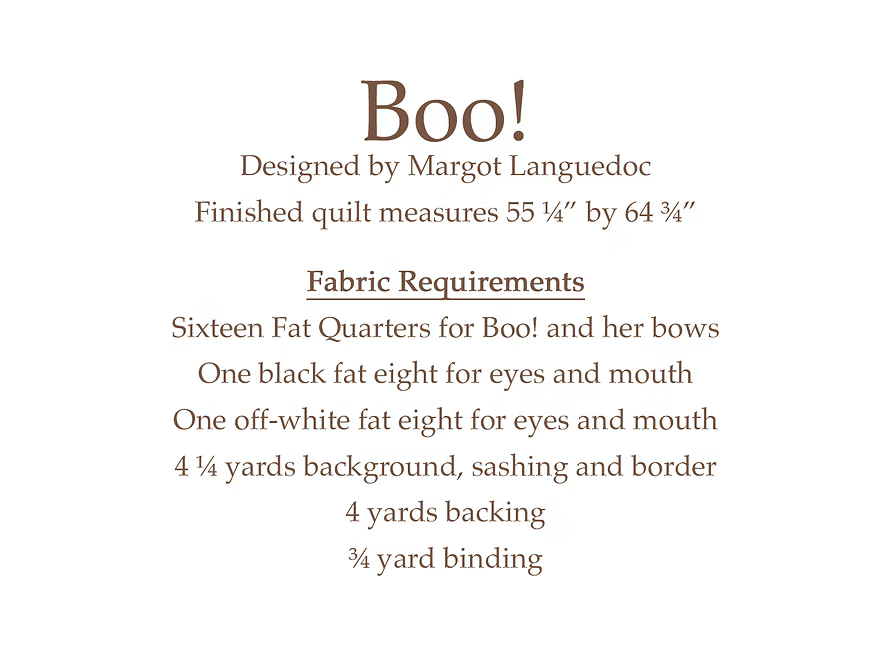 Text-based product information card for the Boo! quilt design by Margot Languedoc, listing finished quilt dimensions and fabric requirements in brown text on a white background.
Photo by ThePatternBasket.com [additional_image_link]