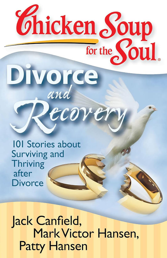 Book cover of 'Chicken Soup for the Soul: Divorce and Recovery' with a dove and broken rings.
[image_link]