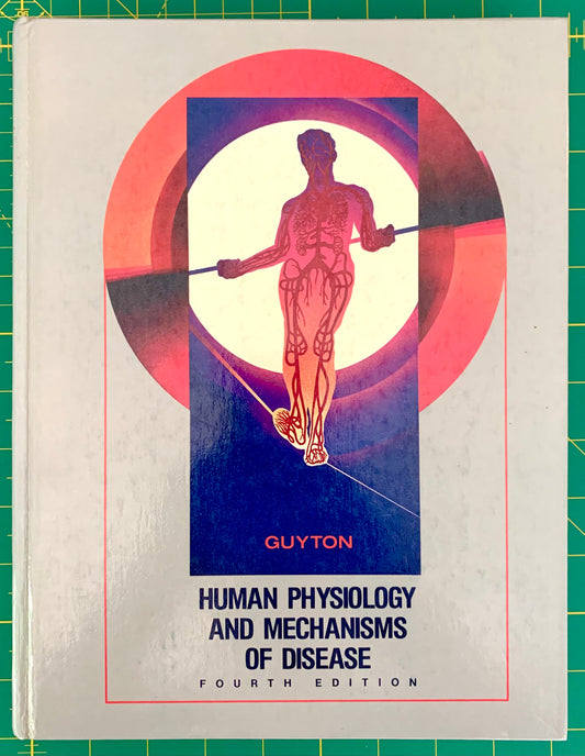 A hardcover textbook titled 'Human Physiology and Mechanisms of Disease, Fourth Edition' by Guyton, placed on a green cutting mat with grid lines visible around the edges.
[image_link]