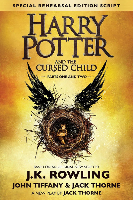 Book cover for 'Harry Potter and the Cursed Child: Parts One and Two' special rehearsal edition script, featuring a golden-yellow textured background, a dark winged nest illustration, and large black title text.
[image_link]