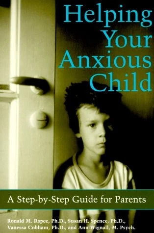 Book cover of 'Helping Your Anxious Child' with a child looking over a door.
[image_link]