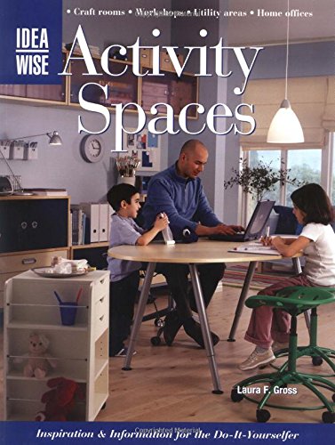 Front cover of the book 'Activity Spaces' by Laura F. Gross, featuring a photo of a man and two children collaborating at a round table in a home office or craft room setting.
[additional_image_link]