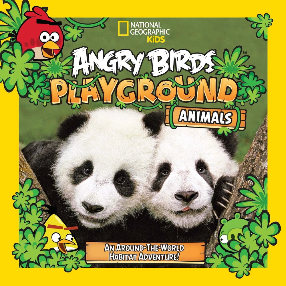 Book cover of 'Angry Birds Playground Animals' by National Geographic Kids with two pandas and a yellow border.
[image_link]