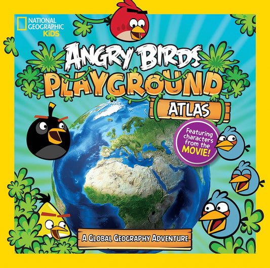 Book cover of 'Angry Birds Playground Atlas' featuring cartoon birds and a world map on a yellow background.
[image_link]