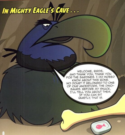 A comic-style illustration shows a dark blue bird character inside a cave, speaking into a bone. The text at the top reads 'In Mighty Eagle's Cave.
[additional_image_link]