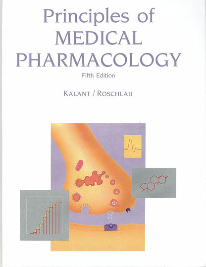 Front cover of the book Principles of Medical Pharmacology, Fifth Edition, by Kalant and Roschlau, featuring a white background with purple title text and a central medical illustration.
[additional_image_link]