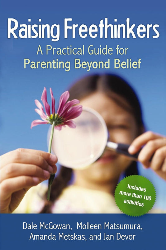Book cover of 'Raising Freethinkers' with a person holding a flower under a magnifying glass against a blue background.
[image_link]