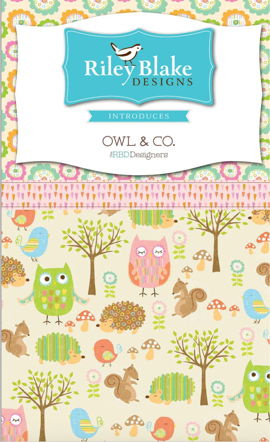 A product cover or packaging design for Riley Blake Designs, featuring a whimsical woodland pattern with owls, trees, squirrels, and birds on a cream background, with a large white label area at the top containing the brand name 'Riley Blake Designs' and text 'OWL & CO.'
Photo by RileyBlakeDesigns.com [image_link]