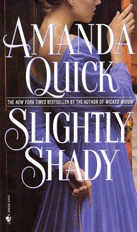 Book cover of 'Slightly Shady' by Amanda Quick with a woman in a blue dress.
[image_link]