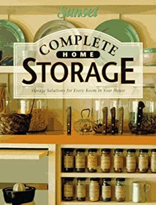 Book cover of 'Complete Home Storage' by Sunset with shelves and storage solutions displayed.
[image_link]
