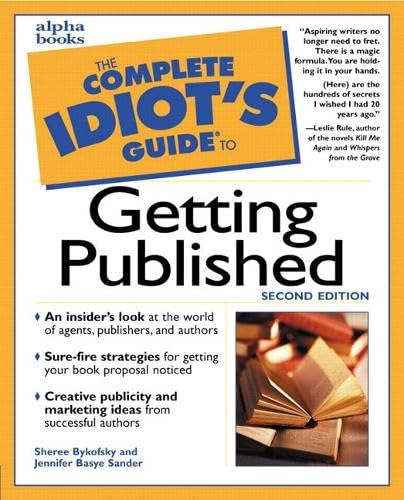 Book cover of 'The Complete Idiot's Guide to Getting Published' by Sheree Bykofsky and Jennifer Basye Sander.
[image_link]