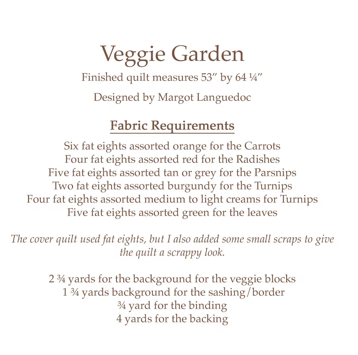 A text-based fabric requirements sheet for a quilt titled 'Veggie Garden,' showing the finished quilt dimensions, designer credit, and lists of fabric colors and yardage needed for the quilt blocks and backing.
Photo by ThePatternBasket.com [additional_image_link]