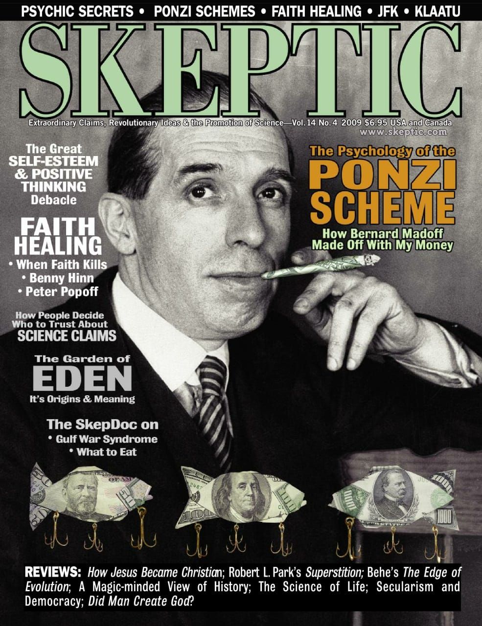 Front cover of Skeptic magazine featuring a large portrait of a man holding a cigarette, with the title 'SKEPTIC' across the top and multiple article headlines including 'The Psychology of the Ponzi Scheme' and 'Faith Healing.'.
[additional_image_link]
