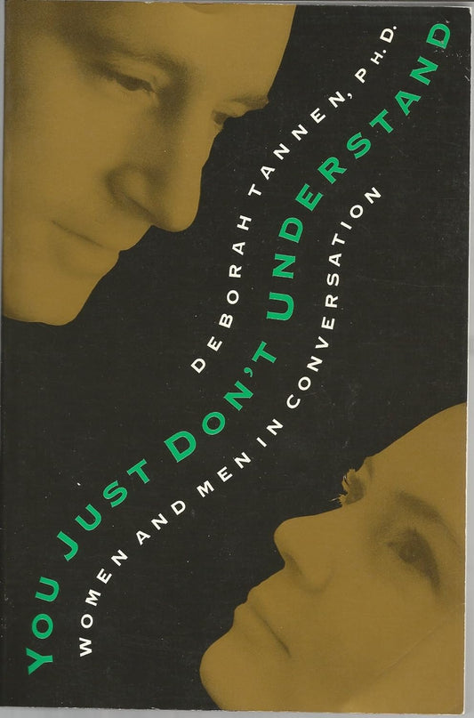 Book cover of 'You Just Don't Understand' by Deborah Tannen with two faces on a black background.
[image_link]