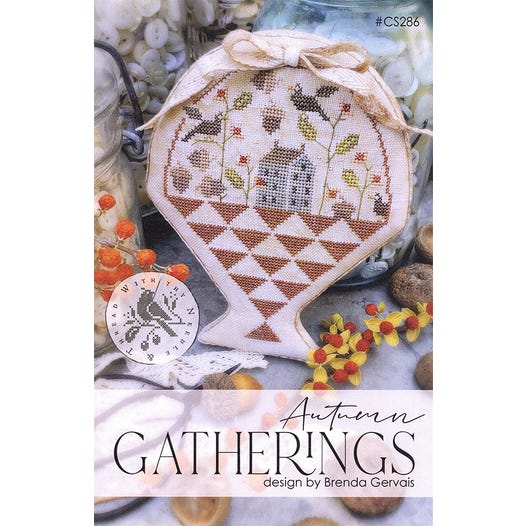 AUTUMN GATHERINGS Cross Stitch Kit from Brenda Gervais for With Thy Needle & Thread: Pattern, Linen, Floss and Trim