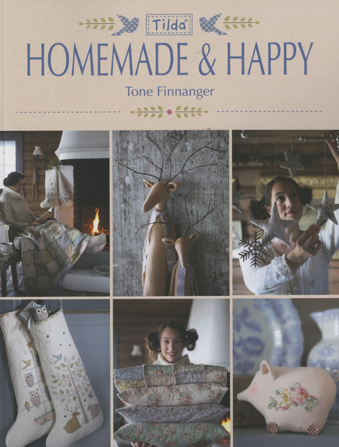 A collage of images from the book 'Homemade and Happy' by Tone Finnanger, featuring various home-made decorations and crafts, including quilts and Christmas-themed soft toys.
Photo by Tildafabrics.com [image_link]