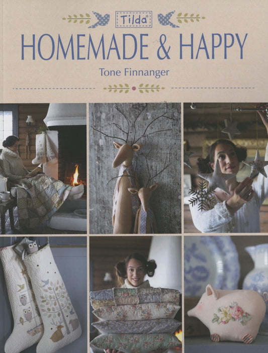 A collage of images from the book 'Homemade and Happy' by Tone Finnanger, featuring various home-made decorations and crafts, including quilts and Christmas-themed soft toys.
Photo by Tildafabrics.com [image_link]