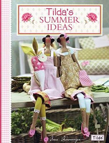Front cover of the book 'Tilda's Summer Ideas' by Jane Skinner, featuring two fashion dolls dressed in pink and gold summer outfits sitting on a table with vegetables in the background.
Photo by Tildafabrics.com [image_link]