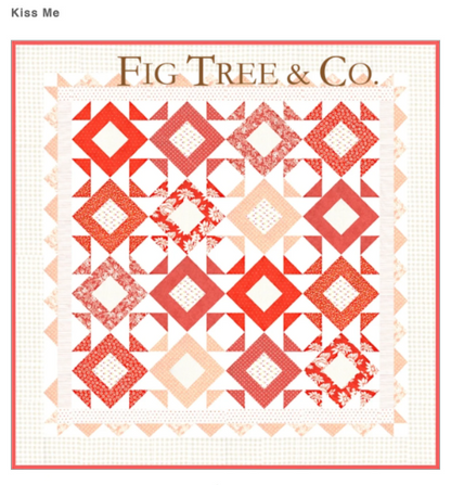 KISS ME Quilt Pattern by Joanna Figueroa from Fig Tree Quilts: Precut Friendly Quilt Pattern 60"x60" or 72"x72"